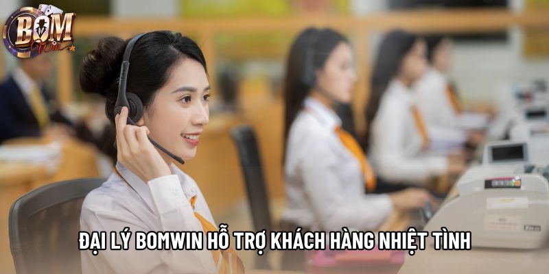 Đại lý bomwin hỗ trợ khách hàng nhiệt tình Đại lý bomwin hỗ trợ khách hàng nhiệt tình