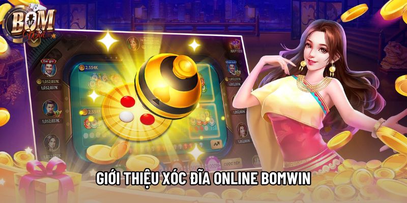Giới thiệu xóc đĩa online Bomwin Giới thiệu xóc đĩa online Bomwin